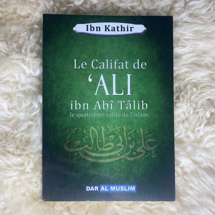 La biographie de 'Ali Ibn Abî Tâlib