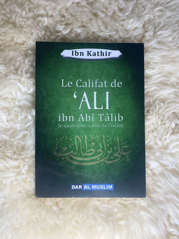 La biographie de 'Ali Ibn Abî Tâlib
