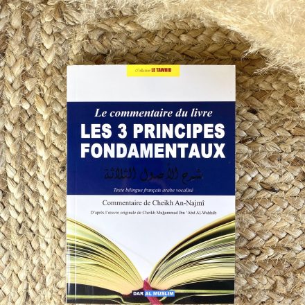 Le Commentaire du livre Les 3 Principes Fondamentaux - Cheikh Ahmad An-Najmî