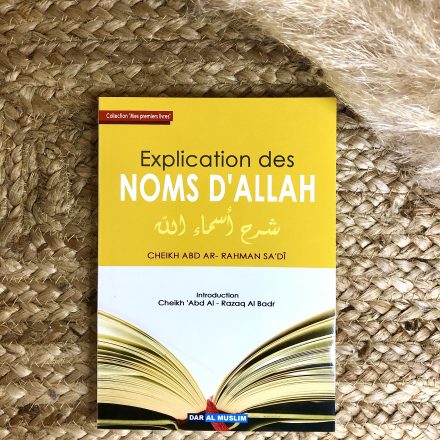 Explication des Noms d'Allah - Cheikh Abd Ar-Rahman Sa'dî