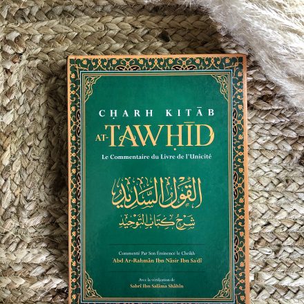 Commentaire Kitâb At-Tawhid - 'Abd ar-Rahmân Ibn Nâsir Ibn Sa'dî
