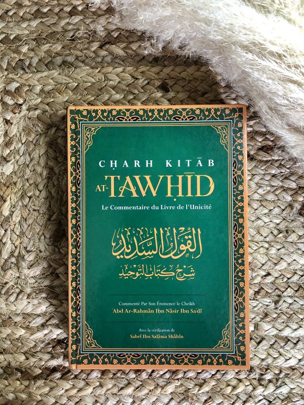 Commentaire Kitâb At-Tawhid - 'Abd ar-Rahmân Ibn Nâsir Ibn Sa'dî