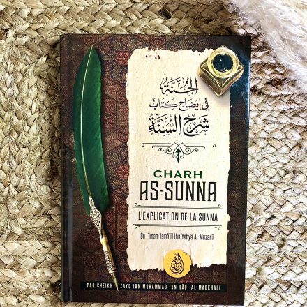 Charh As-Sunna- Imam Isma'îl Ibn Yahya Al-Muzanî - Explication de Zayd ibn Muhammad Al-Madkhali