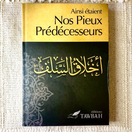 Ainsi étaient nos pieux prédécesseurs - Édition Tawbah